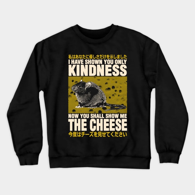 Show me the Cheese Rat Crewneck Sweatshirt by giovanniiiii